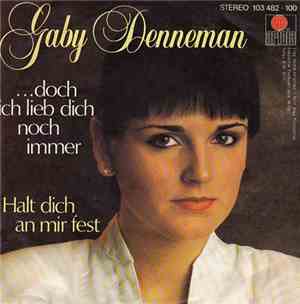 Gaby Denneman - ...Doch Ich Lieb Dich Noch Immer / Halt Dich An Mir Fest