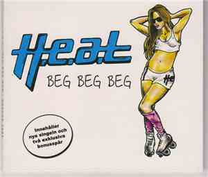 H.E.A.T - Beg Beg Beg