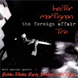 Hector Martignon Trio - The Foreign Affair