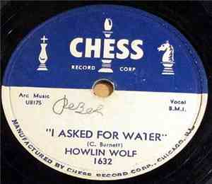 Howlin Wolf - I Asked For Water / So Glad