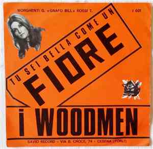 I Woodmen - Tu Sei Bella Come Un Fiore