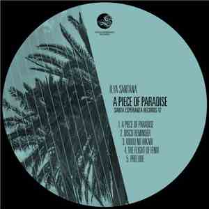 Ilya Santana - A Piece Of Paradise