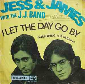 Jess & James With The J.J. Band - I Let The Day Go By