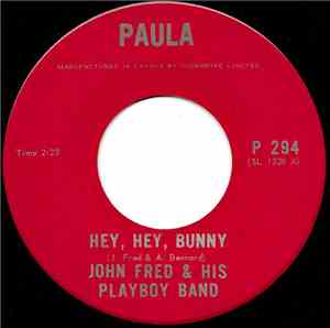 John Fred & His Playboy Band - Hey, Hey, Bunny / Up And Down