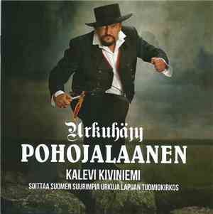 Kalevi Kiviniemi - Pohojalaanen Urkuhäjy
