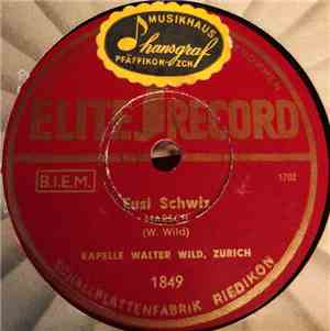 Kapelle Walter Wild, Zürich - Eusi Schwiz / Euses Heer