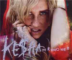 Ke$ha - We R Who We R