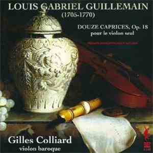 Louis Gabriel Guillemain - Gilles Colliard - Douze Caprices, Op. 18 Pour Le ...