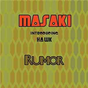 Masaki  & Hawk  - Rumor (Single Edit)