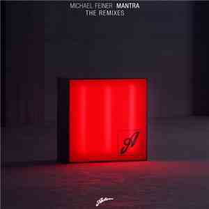 Michael Feiner - Mantra (The Remixes)
