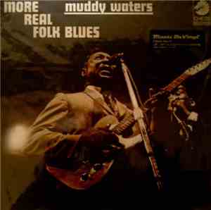 Muddy Waters - More Real Folk Blues