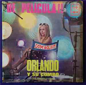Orlando Y Su Combo - De Pelicula!!