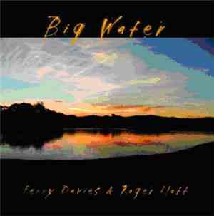 Penny Davies & Roger Ilott - Big Water
