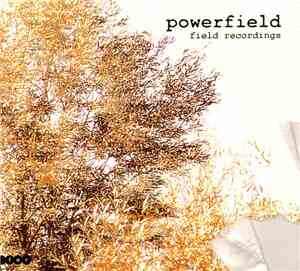 Powerfield - Field Recordings