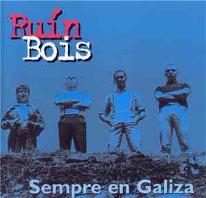 Ruín Bois - Sempre En Galiza