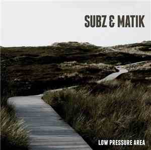 Subz & Matik - Low Pressure Area