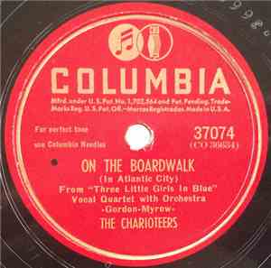 The Charioteers - On The Boardwalk (In Atlantic City) / You Make Me Feel So ...
