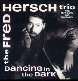 The Fred Hersch Trio - Dancing In The Dark