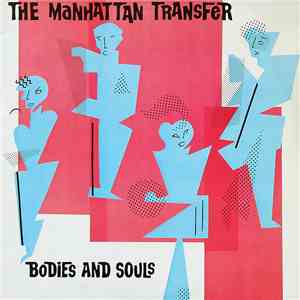 The Manhattan Transfer - Bodies And Souls