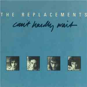 The Replacements - Can't Hardly Wait / Cool Water [Digital 45]