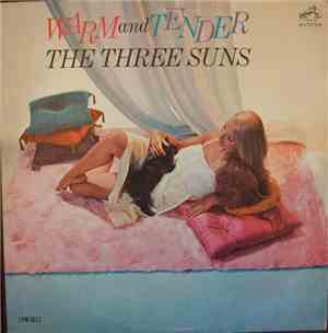 The Three Suns - Warm And Tender