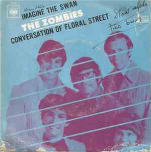 The Zombies - Imagine The Swan / Conversation Of Floral Street