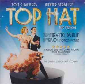 Tom Chambers , Summer Strallen - Top Hat The Musical