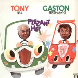 Tony Bell  / Gaston Berghmans & Lizzy Bell - Plezant He!