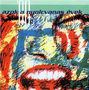 Various - Azok A Nyolcvanas Évek