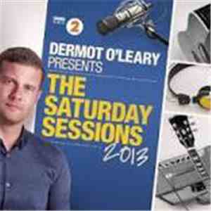 Various - Dermot O'Leary Presents The Saturday Sessions 2013