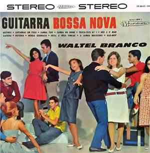 Waltel Branco - Guitarra Bossa Nova