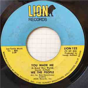 We The People  - You Made Me (A Brand New World) / Right Now