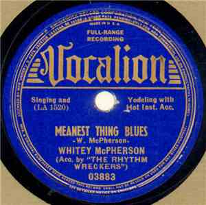 Whitey McPherson Acc. By The Rhythm Wreckers - Meanest Thing Blues / Little ...
