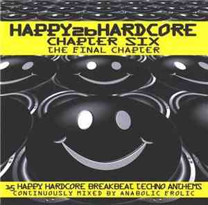 Anabolic Frolic - Happy 2b Hardcore - Chapter Six - The Final Chapter