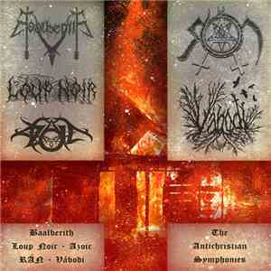 Baalberith / Loup Noir / Azoic  / RÁN / Váboði - The Antichristian Symphoni ...