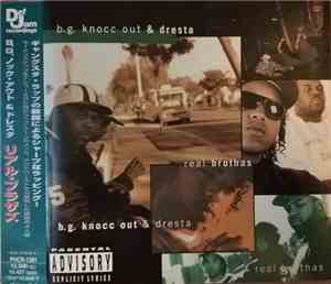 B.G. Knocc Out & Dresta - Real Brothas