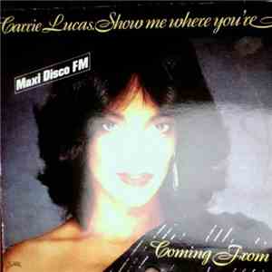 Carrie Lucas - Show Me Where You're Coming From / Still In Love