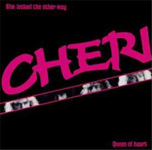 Cheri  - She Looked The Other Way