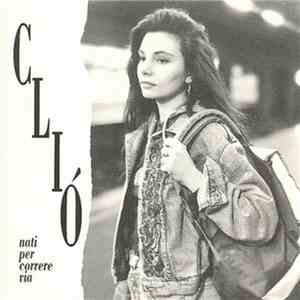 Clió - Nati Per Correre Via