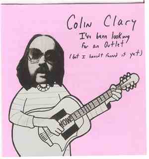 Colin Clary - I've Been Looking For An Outlet (but i haven't found it yet)