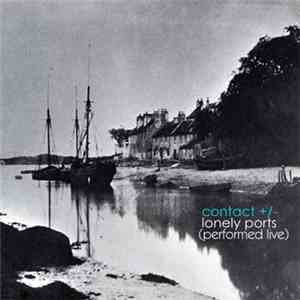 Contact +/- - Lonely Ports (Performed Live)