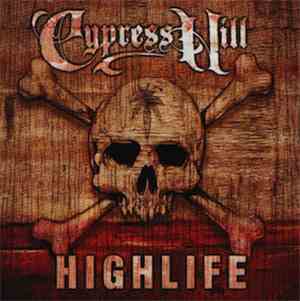 Cypress Hill - Highlife