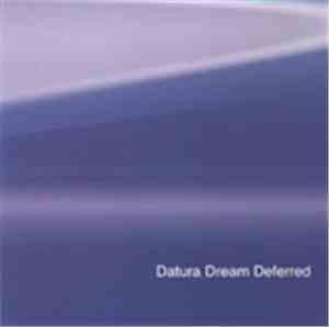 Datura Dream Deferred - Space, Melody, Purity