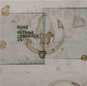 Dune  - Nothing Compares 2 U