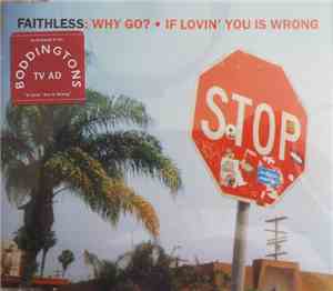 Faithless - Why Go?