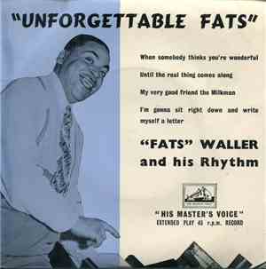 Fats Waller & His Rhythm - Unforgettable Fats