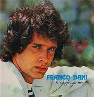 Franco Dani - E Ti Svegli Con Me