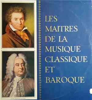 Georg Friedrich Haendel / Ludwig Van Beethoven - Les Maitres De La Musique  ...