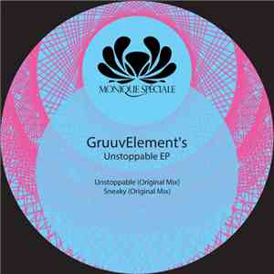 GruuvElement's - Unstoppable EP