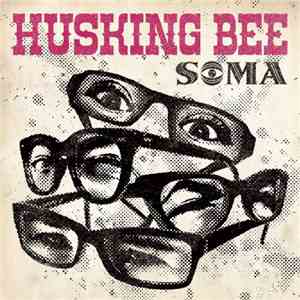 Husking Bee - Soma